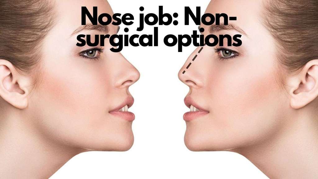 Rhinoplasty vs. Non-Surgical Nose Job: Which is Right for You?